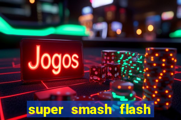 super smash flash 3 download