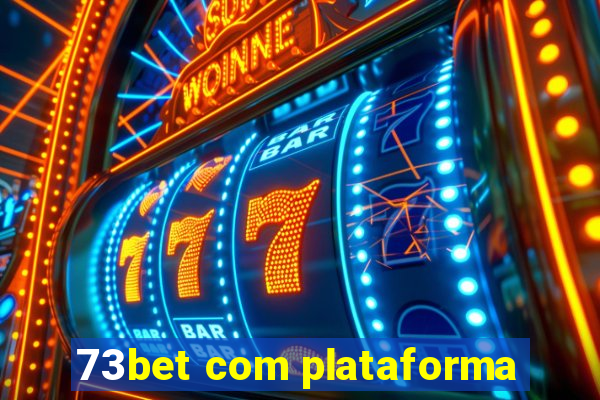 73bet com plataforma