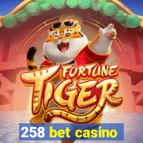 258 bet casino