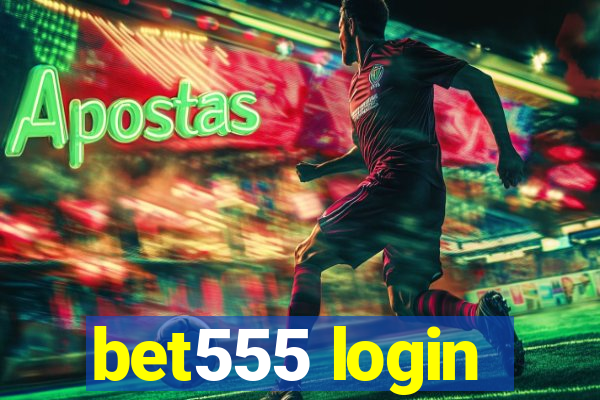 bet555 login