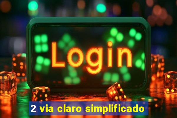 2 via claro simplificado