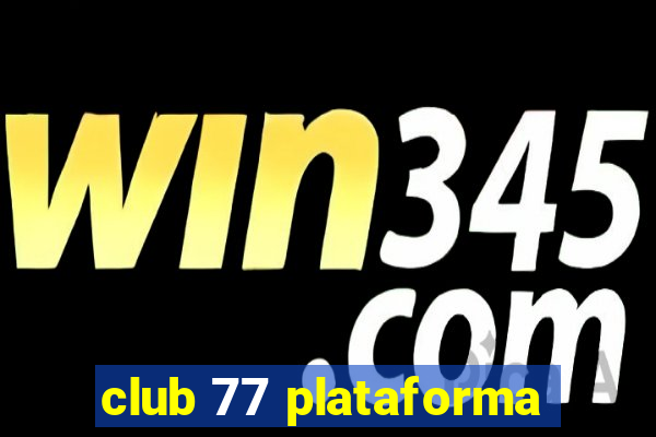 club 77 plataforma