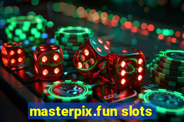 masterpix.fun slots