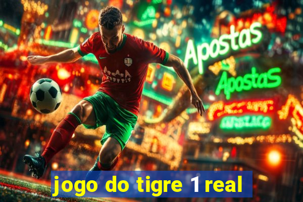 jogo do tigre 1 real