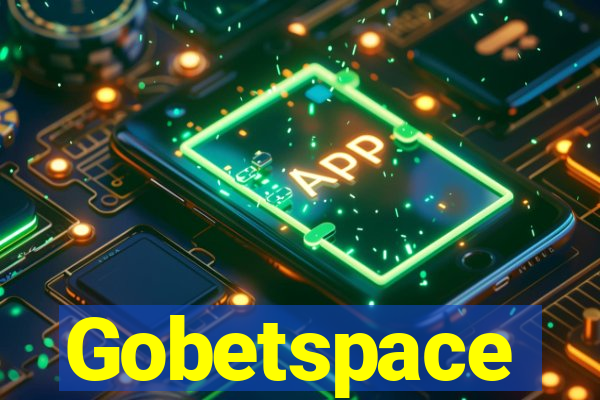 Gobetspace