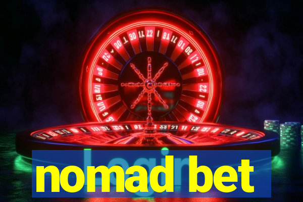 nomad bet