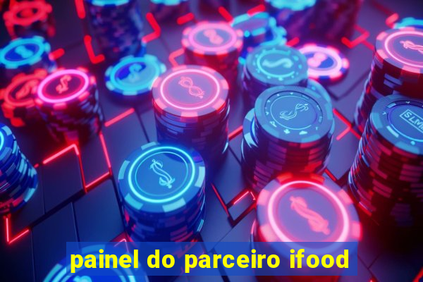 painel do parceiro ifood