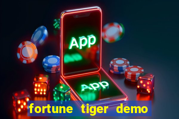 fortune tiger demo dinheiro infinito