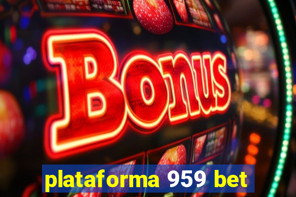 plataforma 959 bet