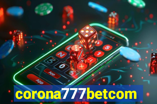 corona777betcom