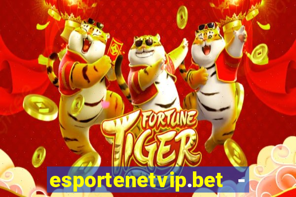 esportenetvip.bet - apostas online