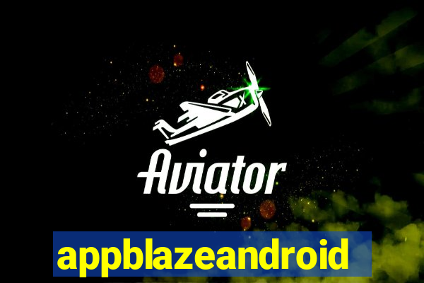 appblazeandroid