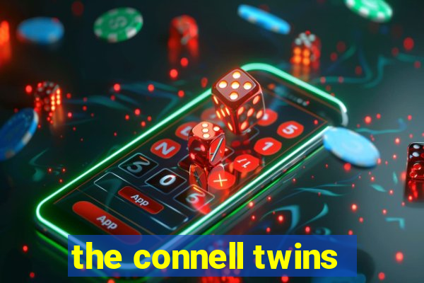 the connell twins