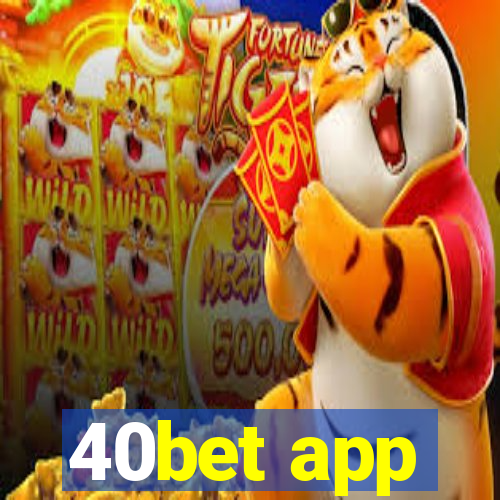 40bet app