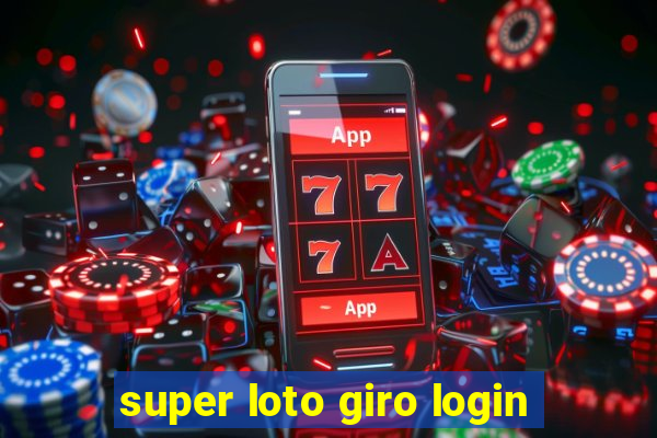 super loto giro login