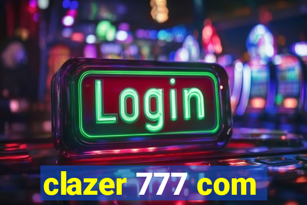 clazer 777 com