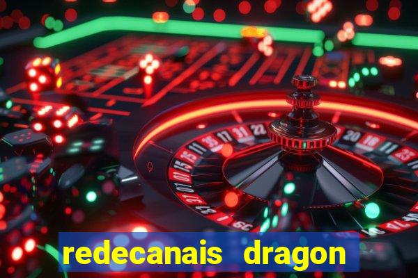 redecanais dragon ball super