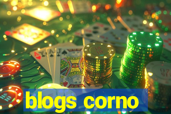 blogs corno