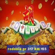 rodovia pr 317 km 155