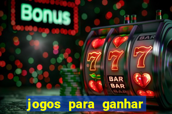 jogos para ganhar dinheiro sem deposito