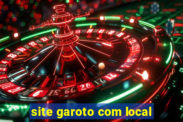 site garoto com local