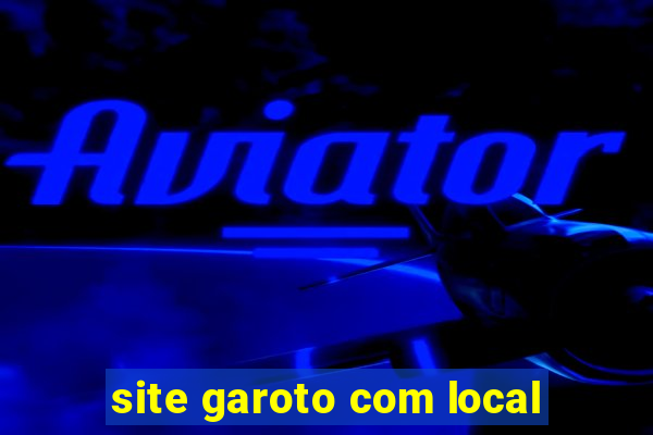 site garoto com local