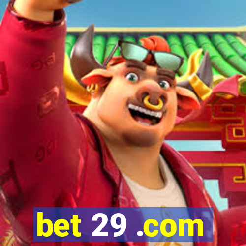 bet 29 .com