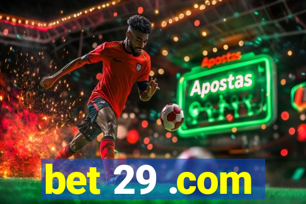 bet 29 .com