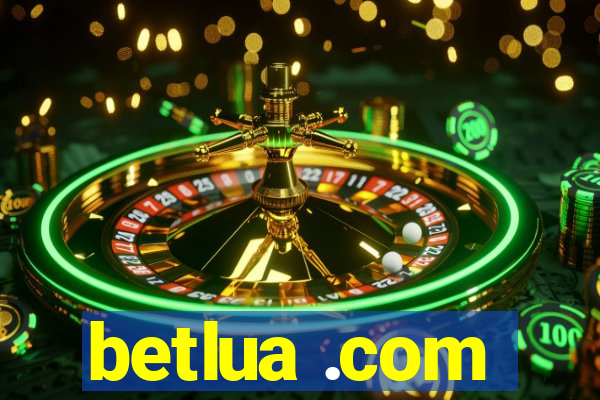 betlua .com