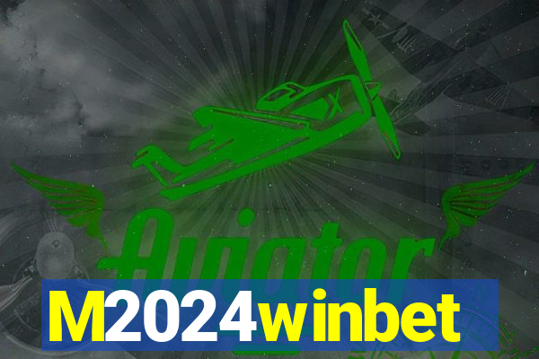 M2024winbet