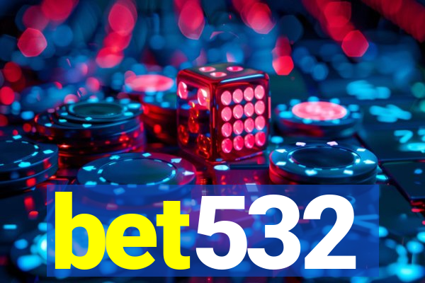 bet532