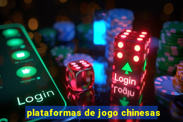 plataformas de jogo chinesas