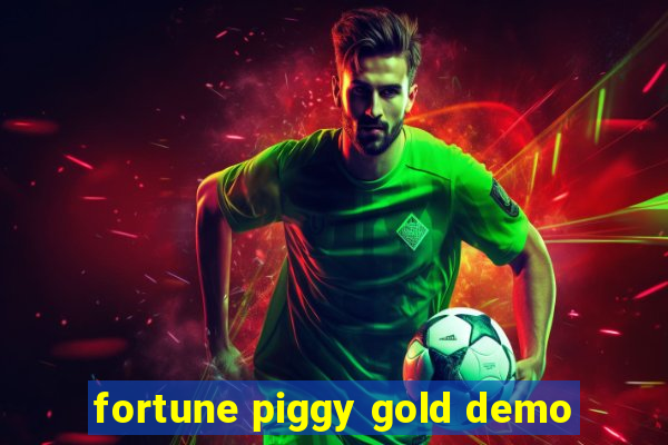 fortune piggy gold demo