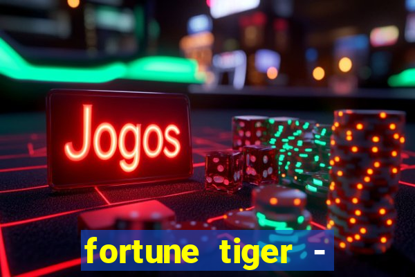 fortune tiger - horário das cartas 10x