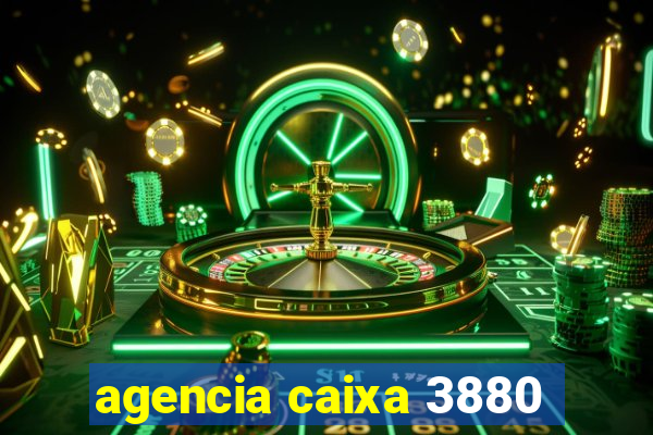 agencia caixa 3880