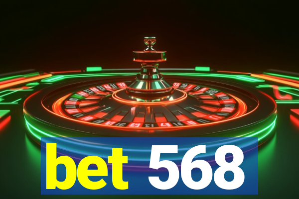 bet 568