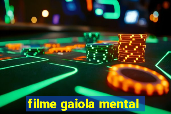 filme gaiola mental