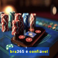 bra365 é confiável