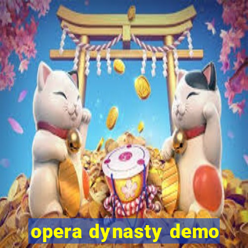 opera dynasty demo