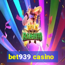 bet939 casino