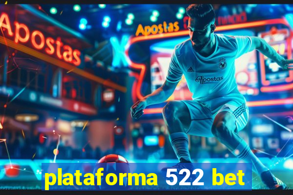 plataforma 522 bet