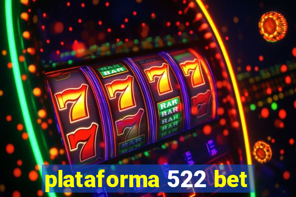 plataforma 522 bet