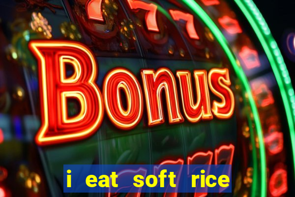 i eat soft rice in another world pt br