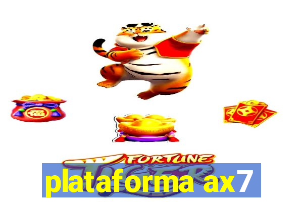 plataforma ax7