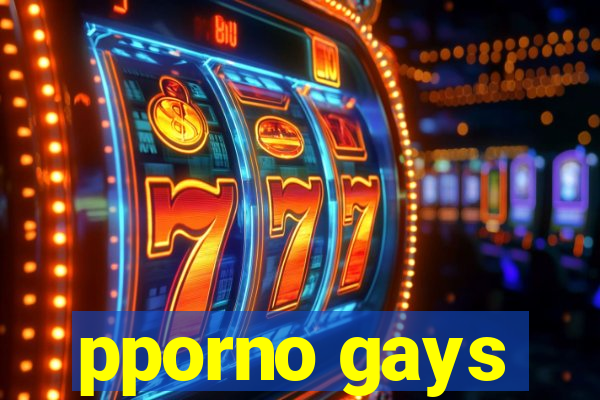 pporno gays