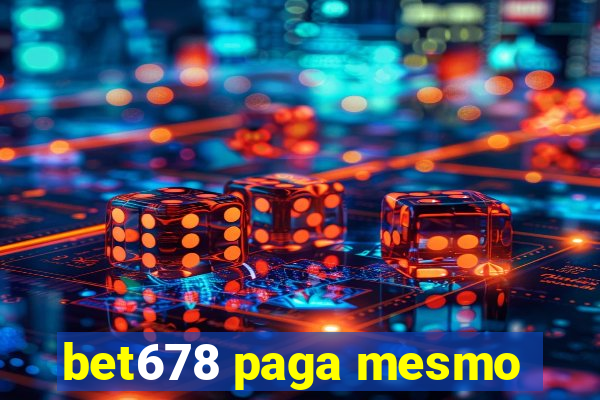 bet678 paga mesmo