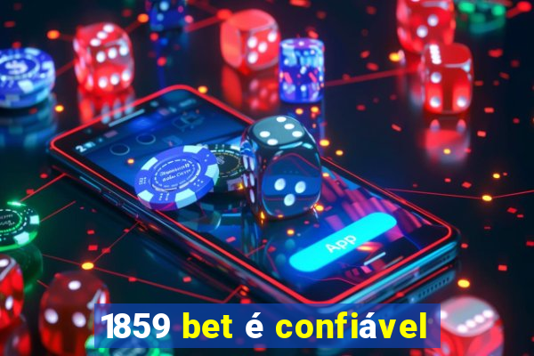 1859 bet é confiável