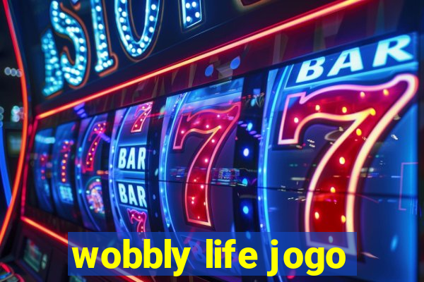 wobbly life jogo