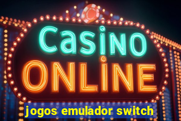 jogos emulador switch