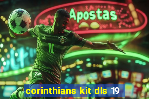 corinthians kit dls 19